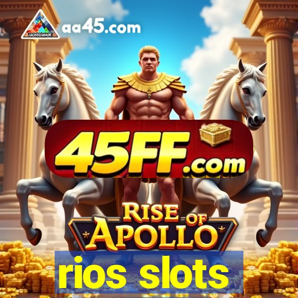 rios slots